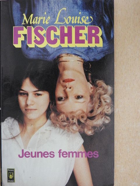 Marie Louise Fischer - Jeunes Femmes [antikvár]
