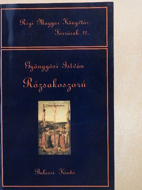 Gyöngyösi István - Rózsakoszorú [antikvár]