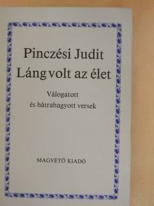 Pinczési Judit - Láng volt az élet [antikvár]