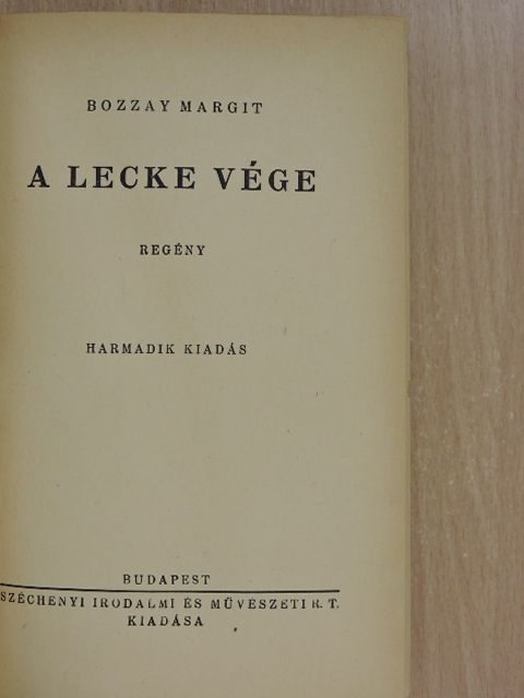 Bozzay Margit - A lecke vége [antikvár]