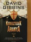 David Gibbins - Keresztesek aranya [antikvár]