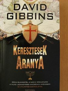 David Gibbins - Keresztesek aranya [antikvár]