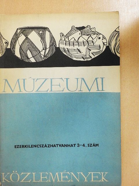 Balassa Iván - Múzeumi közlemények 1966/3-4. [antikvár]
