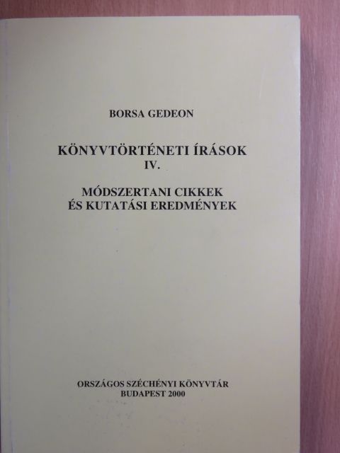 Borsa Gedeon - Könyvtörténeti írások IV. [antikvár]