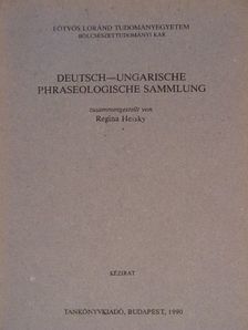 Regina Hessky - Deutsch-Ungarische phraseologische Sammlung [antikvár]