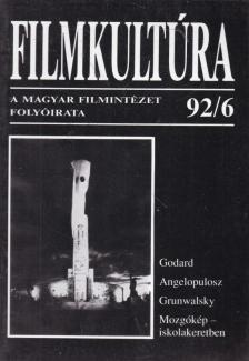 Gelencsér Gábor, Pintér Judit, Urbán Mária, Györffy Miklós, Horváth György - Filmkultúra 92/6 [antikvár]