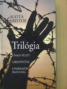 Agota Kristof - Trilógia [antikvár]