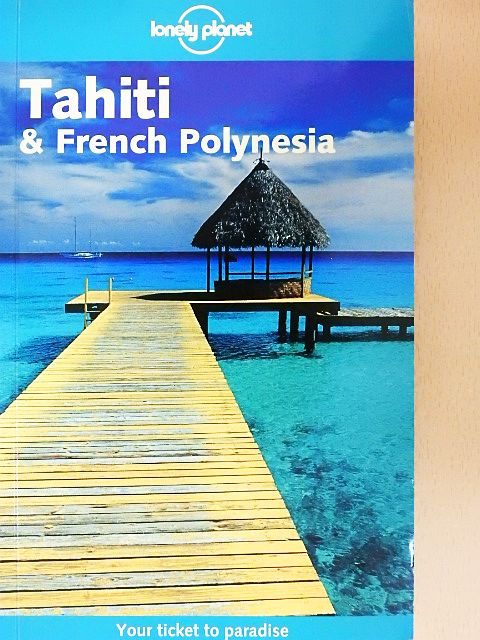 Hilary Rogers - Tahiti & French Polynesia [antikvár]