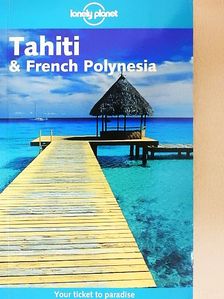 Hilary Rogers - Tahiti & French Polynesia [antikvár]