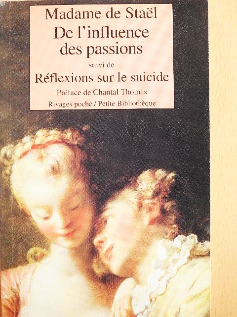 Madame de Stael - De l'influence des passions sur le bonheur des individus et des nations [antikvár]
