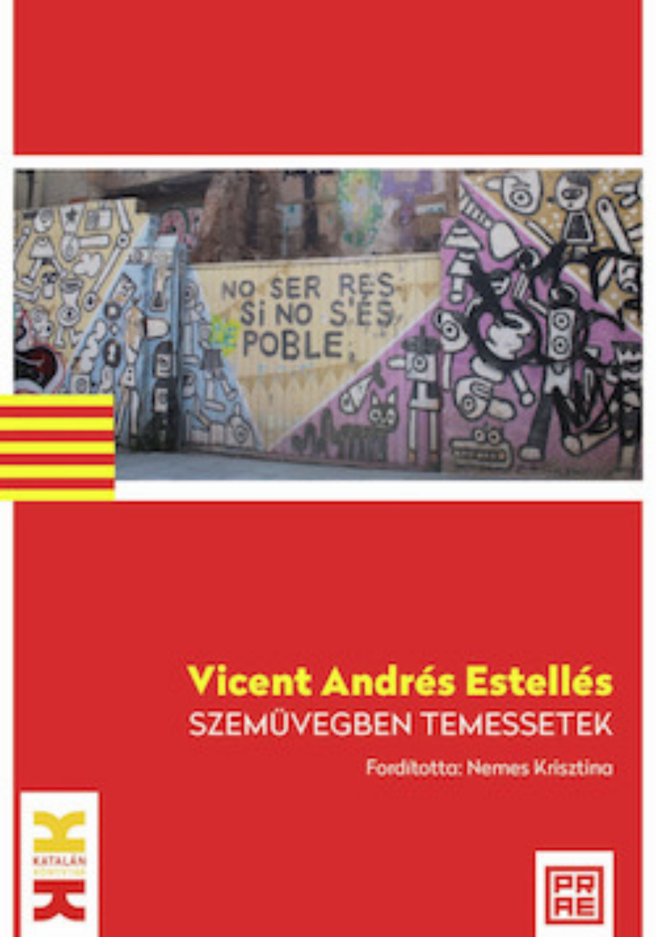 Vicent Andrés Estellés - Szemüvegben temessetek