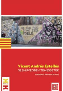 Vicent Andrés Estellés - Szemüvegben temessetek