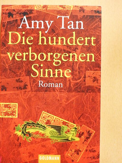 Amy Tan - Die hundert verborgenen Sinne [antikvár]