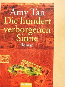 Amy Tan - Die hundert verborgenen Sinne [antikvár]