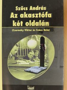 Szűcs András - Az akasztófa két oldalán [antikvár]