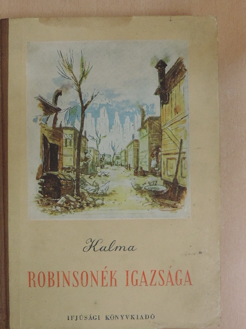 N. Kalma - Robinsonék igazsága [antikvár]