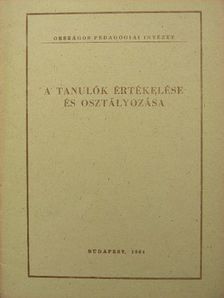 Szokolszky István - A tanulók értékelése és osztályozása [antikvár]