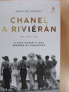 Anne de Courcy - Chanel a Riviérán [antikvár]