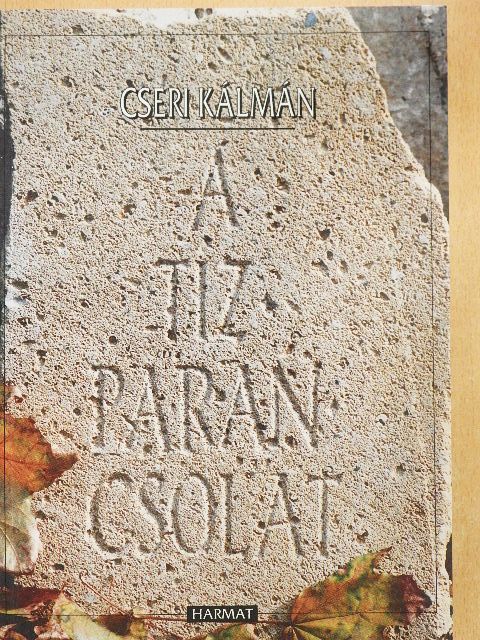 Cseri Kálmán - A tízparancsolat [antikvár]