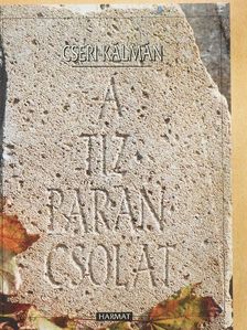 Cseri Kálmán - A tízparancsolat [antikvár]