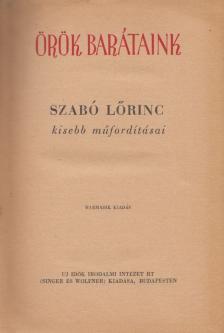 Szabó Lőrinc - Örök barátaink [antikvár]