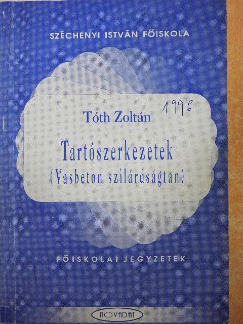 Dr. Tóth Zoltán - Tartószerkezetek [antikvár]