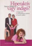 HARLAND, SIMONE - Hiperaktív vagy indigó? [antikvár]