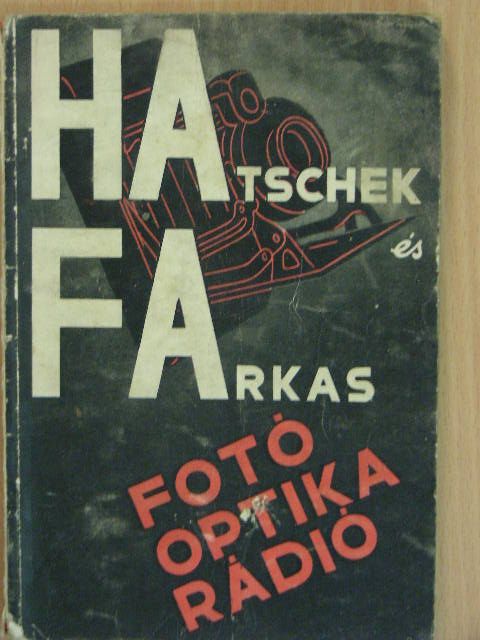 Hatschek és Farkas fotó, optika, rádió [antikvár]
