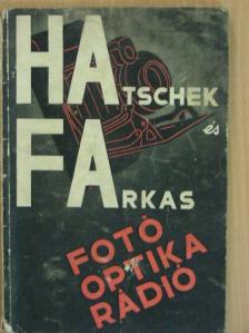 Hatschek és Farkas fotó, optika, rádió [antikvár]