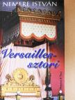 Nemere István - Versailles-sztori [antikvár]