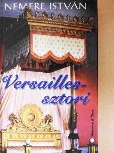 Nemere István - Versailles-sztori [antikvár]