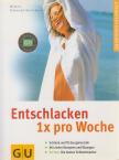 Sesterhenn-Gebauer, Birgit - Entschlacken 1x pro Woche [antikvár]