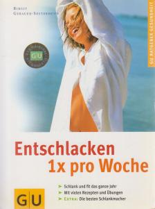 Sesterhenn-Gebauer, Birgit - Entschlacken 1x pro Woche [antikvár]