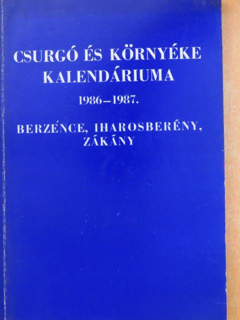 Csurgói Máté Lajos - Csurgó és környéke kalendáriuma 1986-1987. [antikvár]