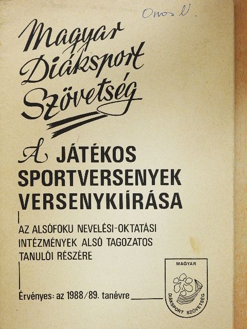 Esküdtné Sebestyén Ildikó - Magyar Diáksport Szövetség - A játékos sportversenyek versenykiírása [antikvár]