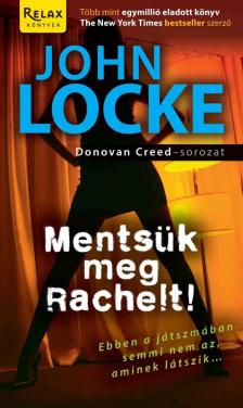 JOHN LOCKE - Mentsük meg Rachelt! [antikvár]