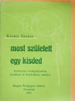 Kovács Sándor - Most született egy kisded [antikvár]