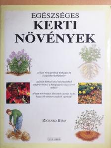 Richard Bird - Egészséges kerti növények [antikvár]