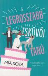 Mia Sosa - A legrosszabb esküvői tanú [antikvár]