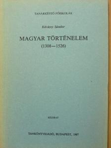 Kávássy Sándor - Magyar történelem (1308-1526) [antikvár]