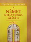 Bácskai Anna - A német nyelvvizsga ábécéje - Szóbeli [antikvár]