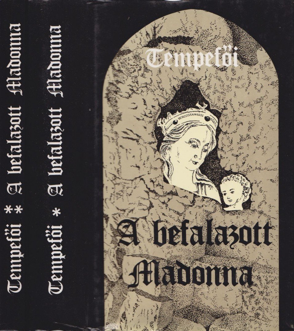 Tempefői - A befalazott Madonna I-II. [antikvár]
