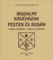 Szentes Éva, Hargittay Emil - Irodalmi kávéházak Pesten és Budán [antikvár]