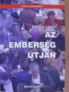 Hársing László - Az emberség útján [antikvár]