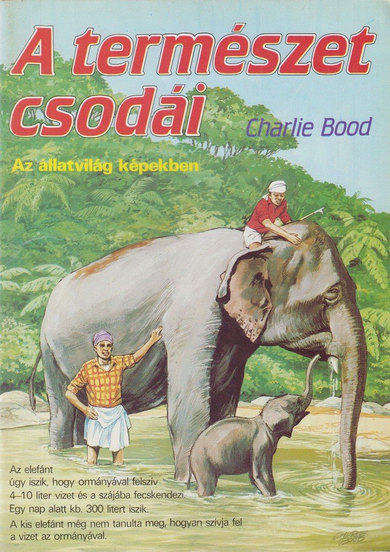 CHARLIE BOOD - A természet csodái 1. [antikvár]