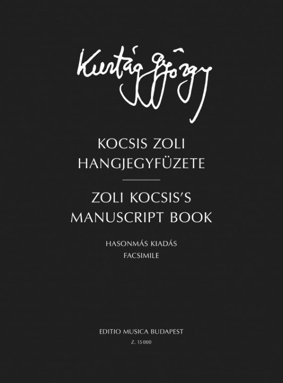 KURTÁG GYÖRGY - KOCSIS ZOLI HANGJEGYFÜZETE FACSIMILE