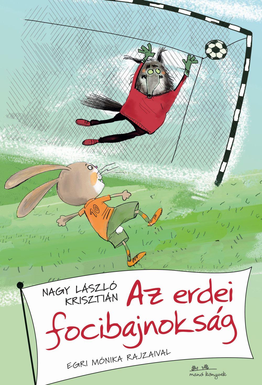 Nagy László Krisztián - Az erdei focibajnokság - ÜKH 2019