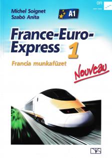 Michel Soignet - Szabó Anita - 13198/M/NAT FRANCE-EURO EXPRESS 1. MUNKAFÜZET - ÚJ (NAT)