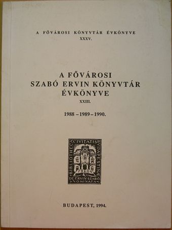 Csikós Zsuzsanna - A Fővárosi Szabó Ervin Könyvtár Évkönyve XXIII. [antikvár]