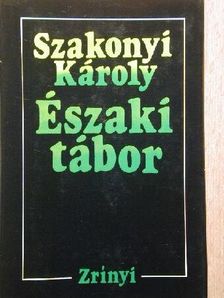 Szakonyi Károly - Északi tábor [antikvár]